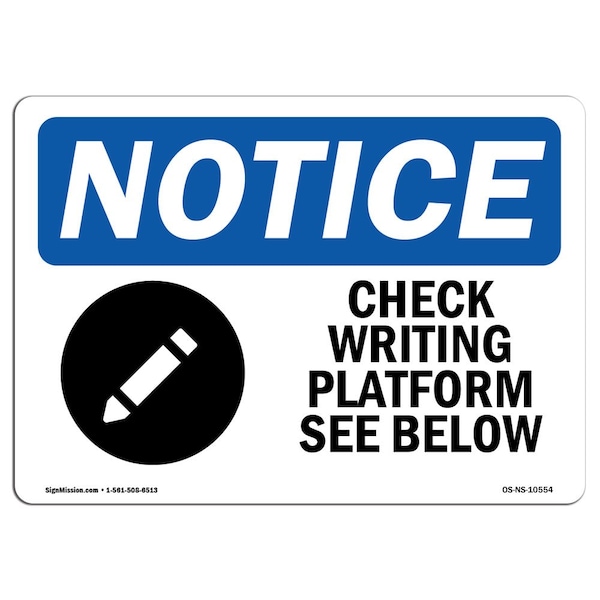 OSHA Notice Sign, 3.5" H, Check Writing Platform See Below Sign With Symbol, Landscape, 10PK